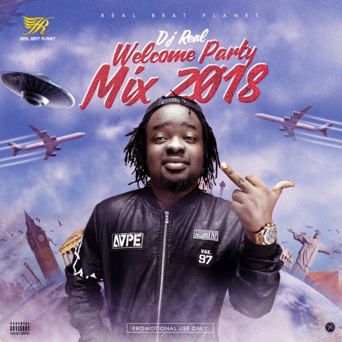 [Mixtape] DJ Real – Welcome Party Mix 2018